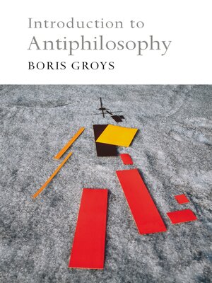 cover image of Introduction to Antiphilosophy